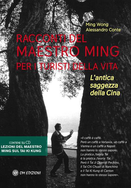 Racconti del Maestro Ming per i turisti della vita. L'antica saggezza della Cina. Con 2 CD-Audio - Ming Wong,Alessandro Conte - copertina