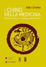 I Ching della medicina. Manuale pratico di diagnosi e prevenzione