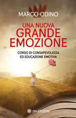 Una nuova grande emozione. Corso di consapevolezza ed educazione emotiva