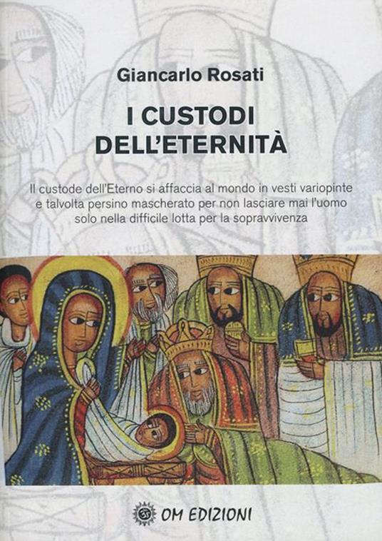 I custodi dell'eternità - Giancarlo Rosati - ebook