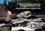 Yogasana. L'enciclopedia delle posizioni yoga