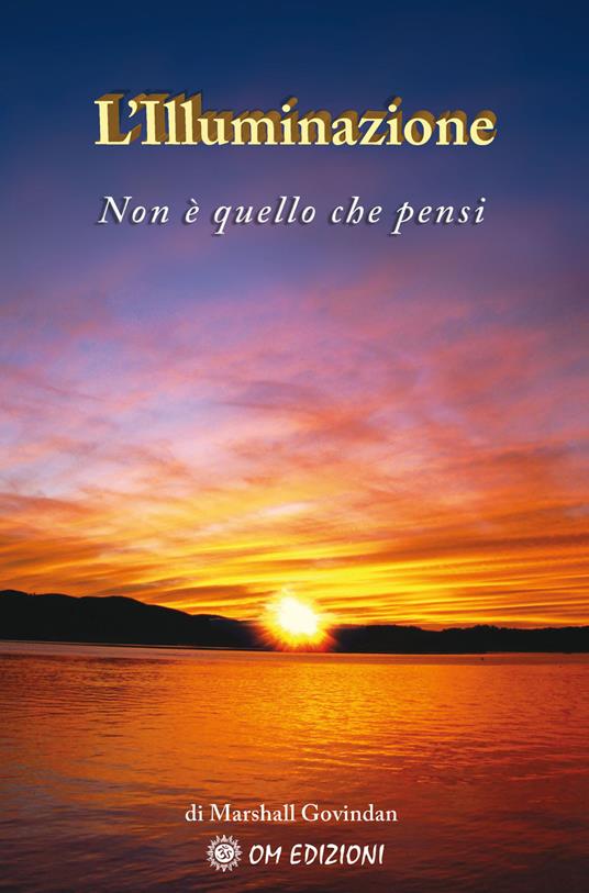 L' Illuminazione. Non è quello che pensi - Marshall A. Govindan - copertina