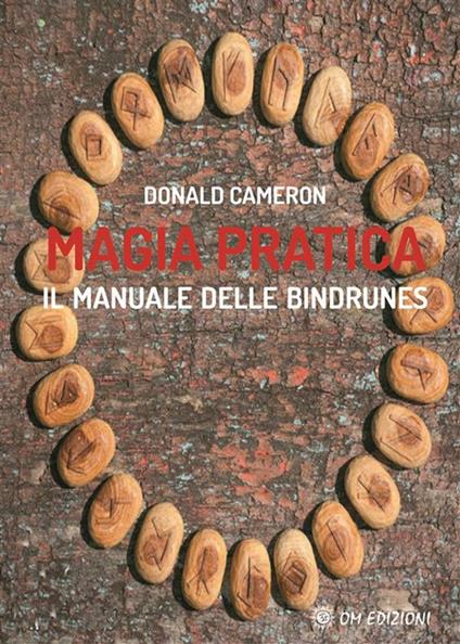Magia pratica. Il manuale delle bindrunes - Donald Cameron - ebook