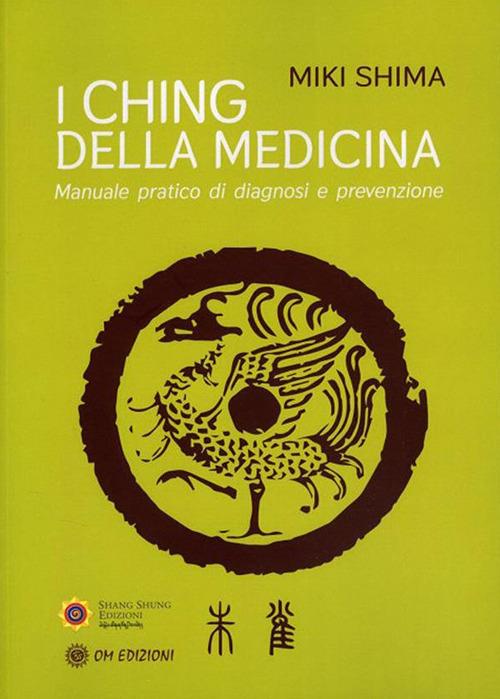 I Ching della medicina. Manuale pratico di diagnosi e prevenzione - Miki Shima,Paola Cossino - ebook