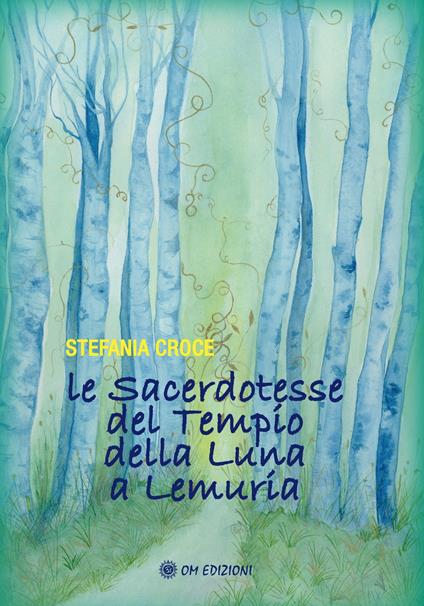 Le sacerdotesse del Tempio della Luna a Lemuria - Stefania Croce - copertina