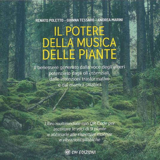 Il potere della musica delle piante. Con QR code - Renato Poletto,Gianna Tessaro,Andrea Marini - copertina