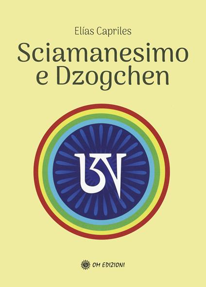 Sciamanesimo e dzoghcen - Elias Capriles - copertina
