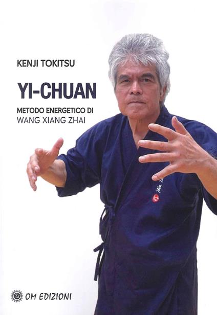 Yi-chuan, metodo energetico di Wang Yang Zhai - Kenji Tokitsu - copertina