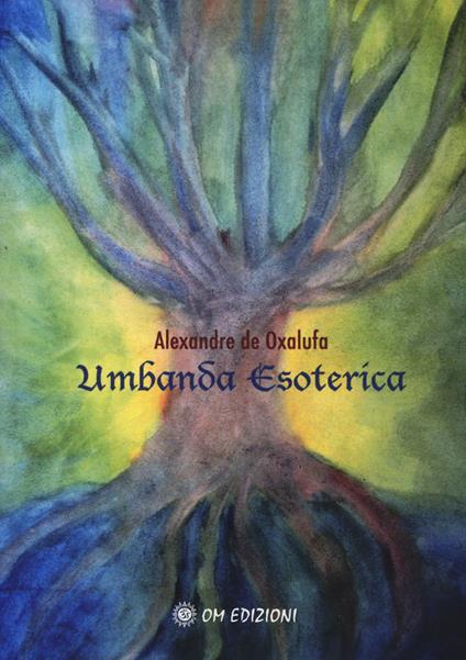 Umbanda esoterica - Alexandre De Oxalufa - copertina