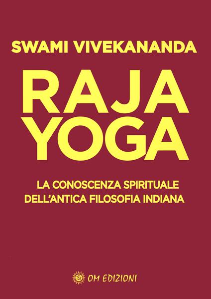 Raja yoga. La conoscenza spirituale dell'antica filosofia indiana - Swami Vivekânanda - copertina
