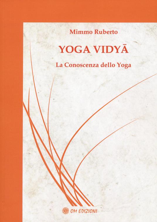 Yoga vidya. La conoscenza dello yoga - Mimmo Ruberto - copertina