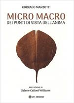 Micro macro. Dei punti di vista dell'anima