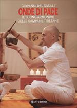 Onde di pace. Il suono armonico delle campane tibetane