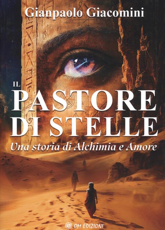 Il pastore di stelle. Una storia di alchimia e amore - Gianpaolo Giacomini - copertina
