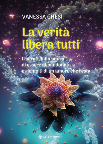La verità libera tutti - Vanessa Chesi - ebook