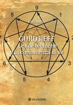 Gurdjieff. Le sue tecniche e la conoscenza di sé