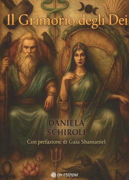 Il grimorio degli dei - Daniela Schiroli - copertina