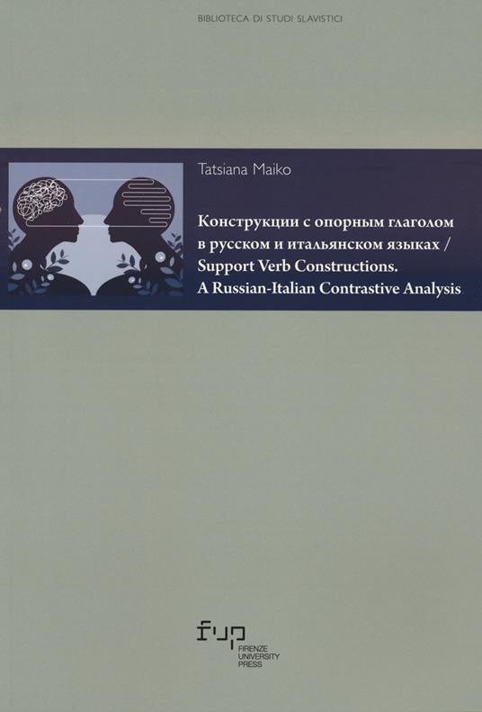 Support verb constructions. A russian-italian contrastive analysis. Ediz. russa - Maiko Tatsiana - copertina