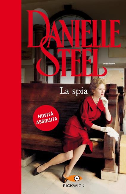 La spia - Danielle Steel,Berta Maria Pia Smiths-Jacob - ebook