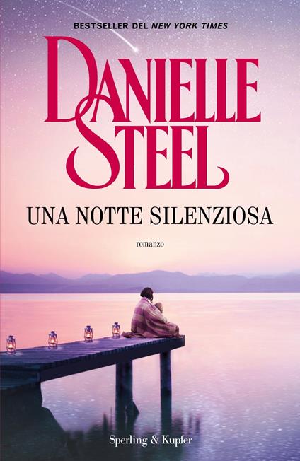 Una notte silenziosa - Danielle Steel,Chiara Brovelli - ebook