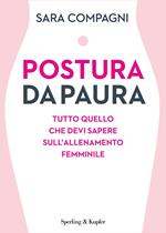 Postura da paura. Tutto quello che devi sapere sull'allenamento femminile