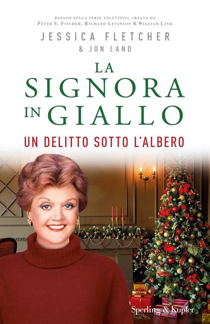 Un delitto sotto l'albero. La signora in giallo - Jessica Fletcher,Jon Land,Barbara Murgia - ebook