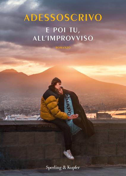 E poi tu, all'improvviso - Adessoscrivo - ebook