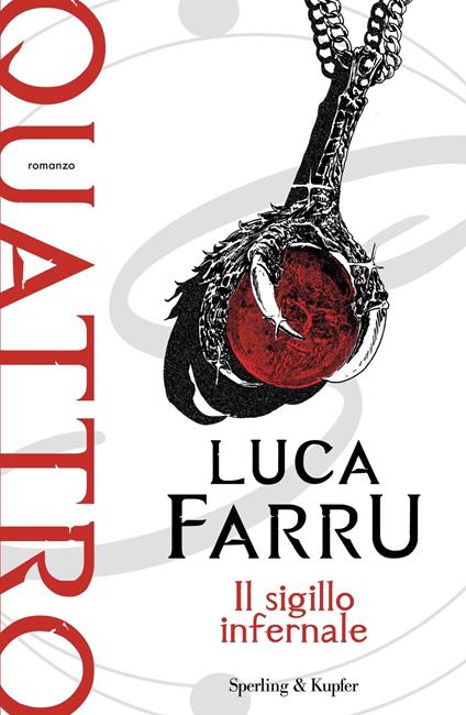 Il sigillo infernale. Quattro - Luca Farru - ebook