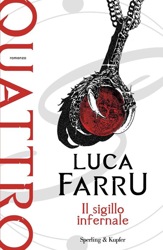 Il sigillo infernale. Quattro - Luca Farru - ebook