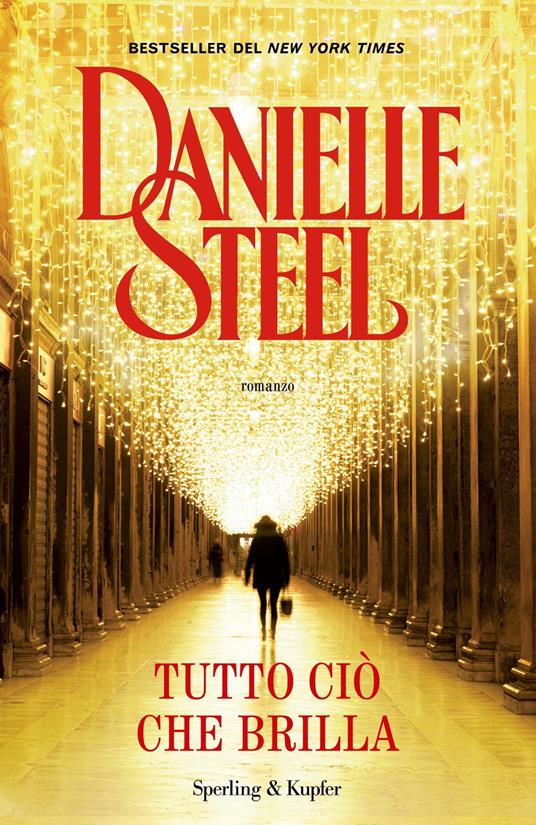 Tutto ciò che brilla - Danielle Steel,Berta Maria Pia Smiths-Jacob - ebook