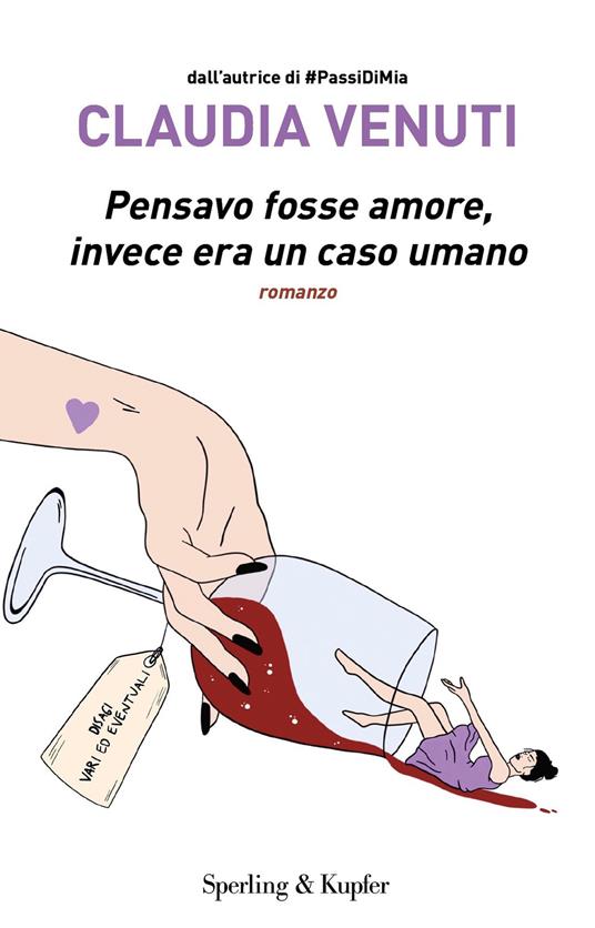 Pensavo fosse amore, invece era un caso umano - Claudia Venuti - ebook