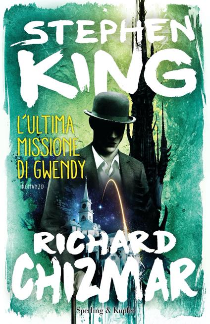 L' ultima missione di Gwendy - Richard Chizmar,Stephen King,Luca Briasco - ebook