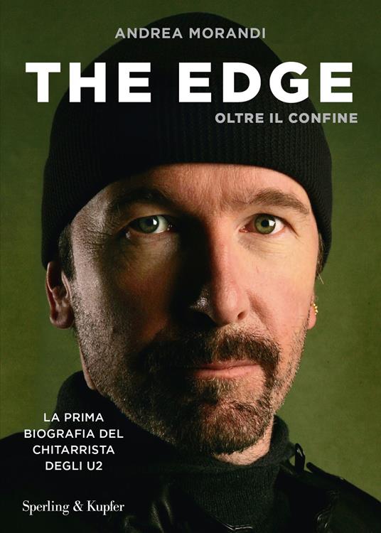 The Edge. Oltre il confine. La prima biografia del chitarrista degli U2 - Andrea Morandi - ebook
