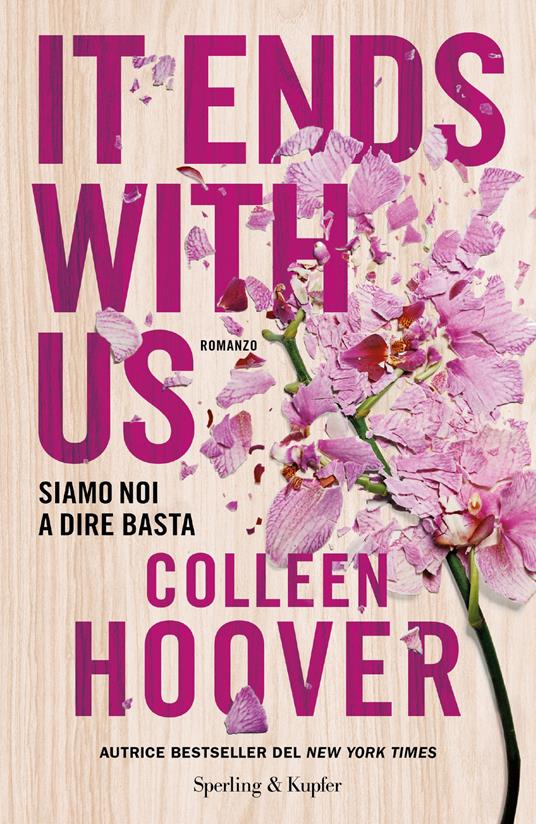 It ends with us. Siamo noi a dire basta - Colleen Hoover,Roberta Zuppet - ebook