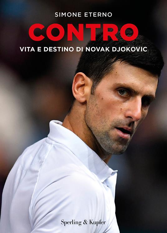 Contro. Vita e destino di Novak Djokovic - Simone Eterno - ebook