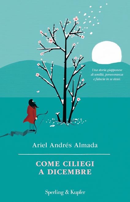 Come ciliegi a dicembre - Ariel Andrés Almada,Elisabetta Giamporcaro - ebook