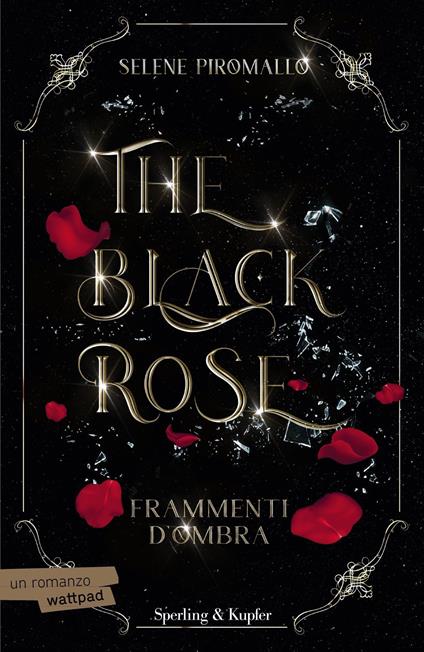 Frammenti d'ombra. The black rose. Vol. 2 - Selene Piromallo - ebook