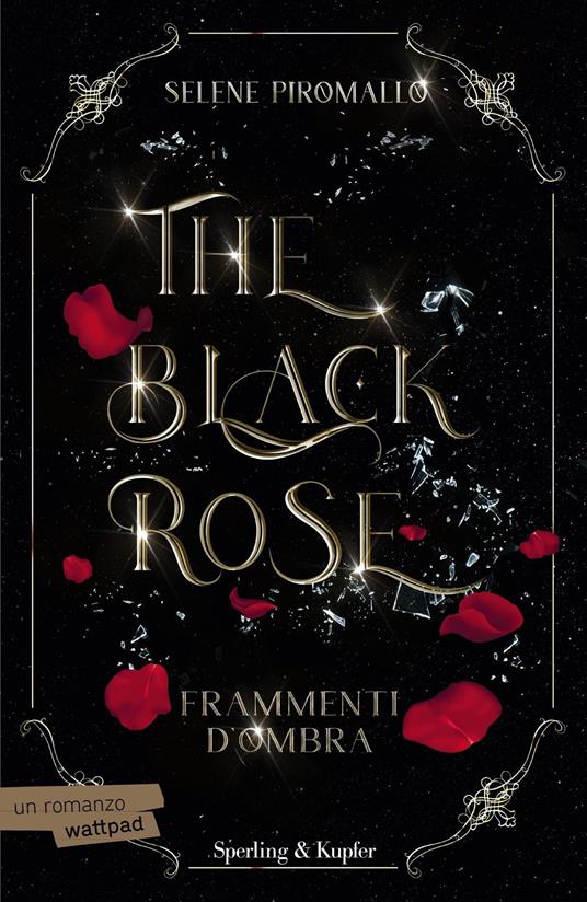 Frammenti d'ombra. The black rose. Vol. 2 - Selene Piromallo - ebook