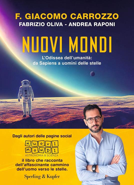 Nuovi mondi. L'Odissea dell'umanità: da Sapiens a uomini delle stelle - F. Giacomo Carrozzo,Fabrizio Oliva,Andrea Raponi - ebook