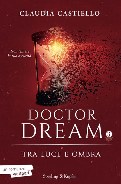Tra luce e ombra. Doctor Dream. Vol. 3 - Claudia Castiello - ebook