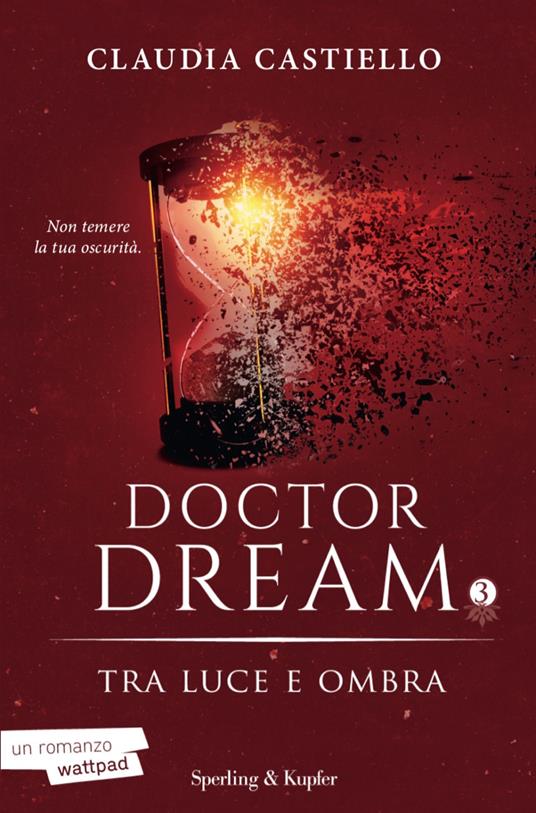 Tra luce e ombra. Doctor Dream. Vol. 3 - Claudia Castiello - ebook