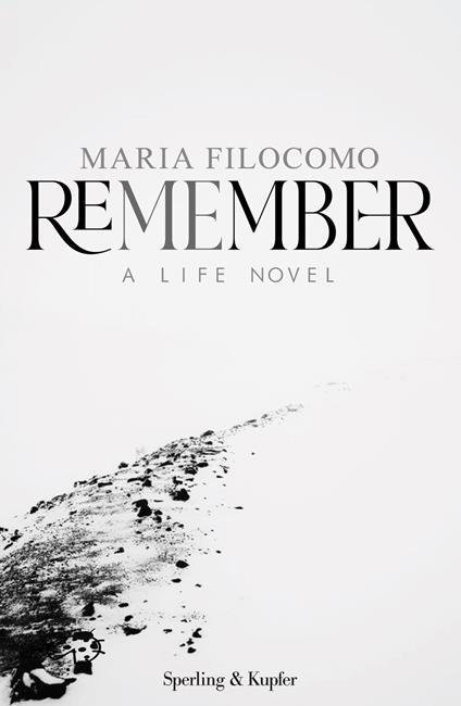 Remember. A life novel - Maria Filocomo - ebook