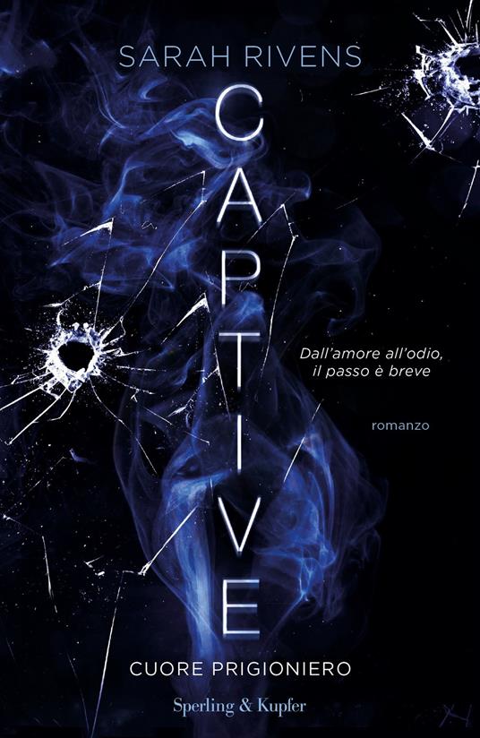Cuore prigioniero. Captive. Vol. 1 - Sarah Rivens - ebook
