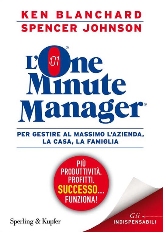 Il nuovo one minute manager. Per gestire al massimo l'azienda, la casa, la famiglia - Kenneth Blanchard,Spencer Johnson,Carlo Brera - ebook
