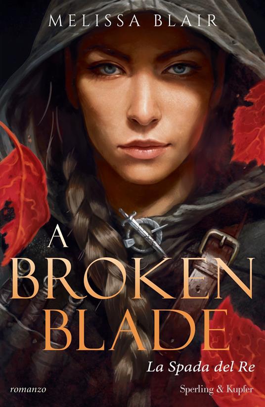 A broken blade. La spada del re - Melissa Blair,Angela Ricci - ebook
