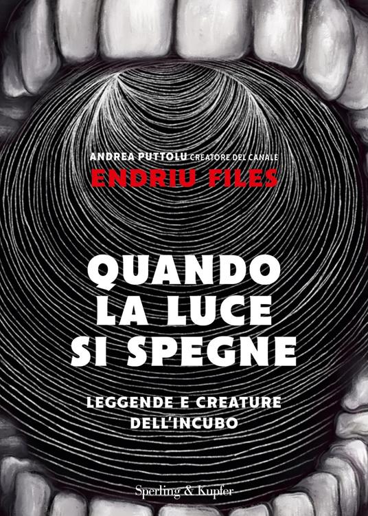 Quando la luce si spegne. Leggende e creature dell'incubo - Andrea Puttolu - ebook