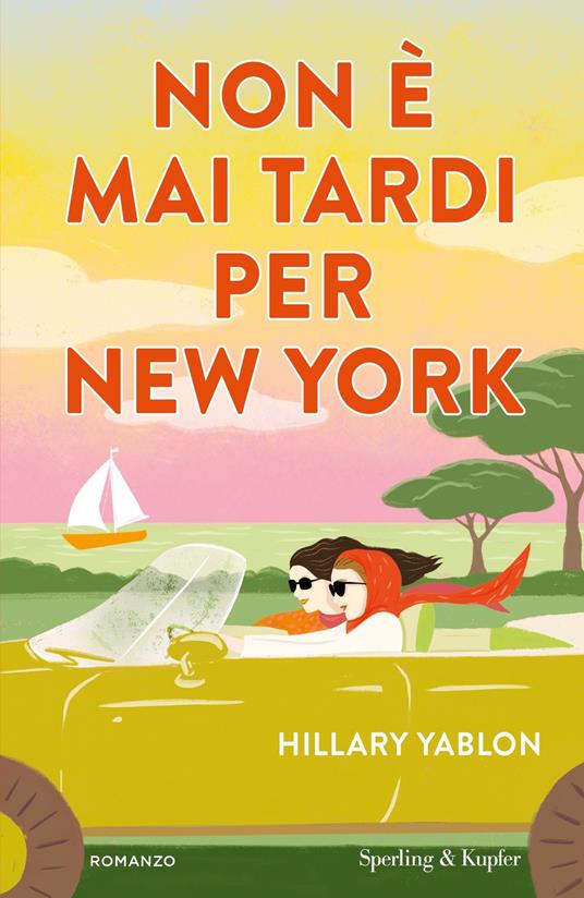 Non è mai tardi per New York - Hillary Yablon,Federica Merani,Stefania Merani - ebook