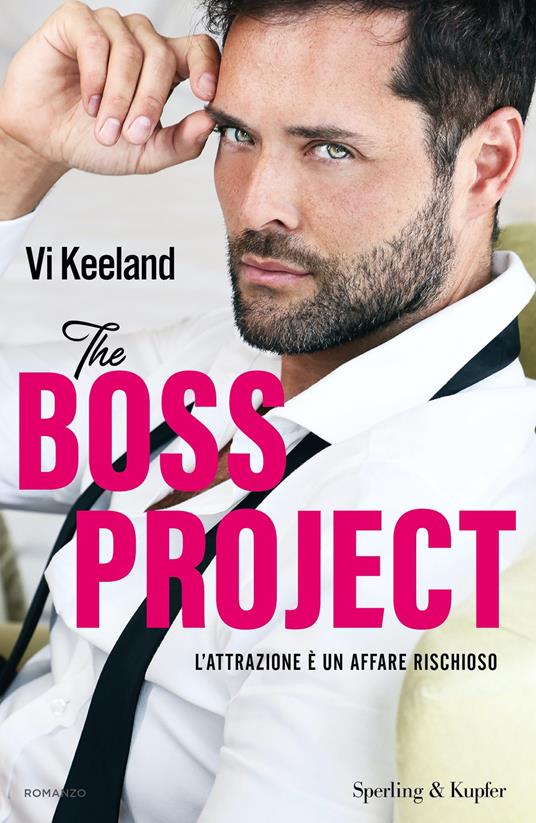 The boss project. L'attrazione è un affare rischioso - Vi Keeland,Elisabetta Giamporcaro - ebook