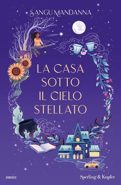 La casa sotto il cielo stellato - Sangu Mandanna,Claudia Valentini - ebook