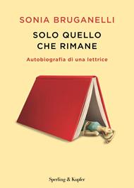 Solo quello che rimane. Autobiografia di una lettrice